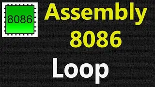 Loop in 8086 assembly language | LOOP Instruction |  Program to print 0 to 9 in assembly language