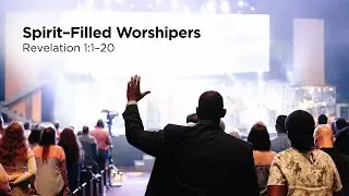 Spirit-Filled Worshipers | Pastor Steve Gaines