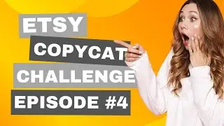 Etsy Print On Demand Copycat Challenge Episode 4