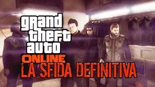 LA SFIDA DEFINITIVA (Criminal Mastermind) - GTA Online