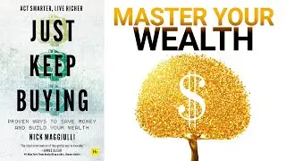 Just Keep Buying Summary (Nick Maggiulli): Save Better, Build Wealth Faster (🚫 Average Money Advice)