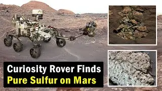 NASA's Curiosity Rover Finds Pure Sulfur on Mars