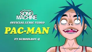 Gorillaz - PAC-MAN ft. ScHoolboy Q (Official Lyric Video)