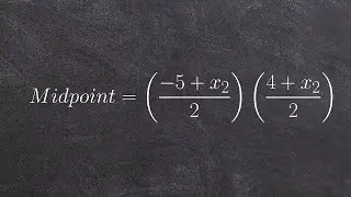 How to determine the endpoint, given one endpoint and midpoint