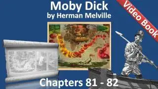 Chapter 081-082 - Moby Dick by Herman Melville