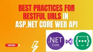 #49: How to Create RESTful URLs for CRUD Operations in Asp.Net Core Web API App