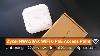 Zyxel NWA50AX WiFi 6 PoE Access Point - Overview & Standalone Setup