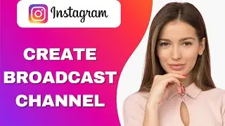 How To Create Broadcast Channel On Instagram ( 2024 )