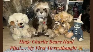 Huge Charlie Bears Haul! Plus My First Merrythought Teddy Bear! 🧸