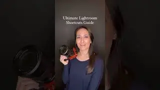 The Ultimate Lightroom Shortcuts Guide!