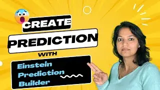 Einstein Prediction Builder with Example | How to create prediction with Einstein prediction Builder