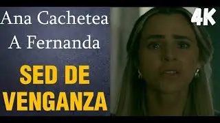 Ana Cachetea A Fernanda | Sed De Venganza | 4K
