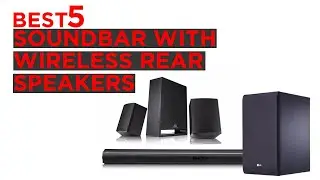 Soundbar with Wireless Rear Speaker 2021 | Top 5 Soundbar with Wireless Rear Speakers review.