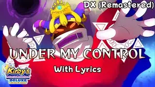 Welcome Your New Overlord (Under My Control) WITH LYRICS DX - Kirbys Return to Dream Land Cover