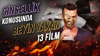 Cinsellik Konusunda Beyin Yakan 13 Film