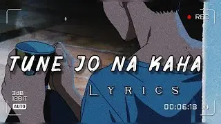 Jane Kiski Hame Lag Gayi Hai Nazar | Tune Jo Na Kaha Lofi (Lyrics) | Slowed And Reverb |