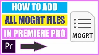 How to Import all Mogrt file at once in Premiere Pro | Essential Graphics (.Mogrt)