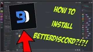 How To Install BetterDiscord?!?!?!?!?!?!