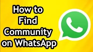 How to Find Community on WhatsApp