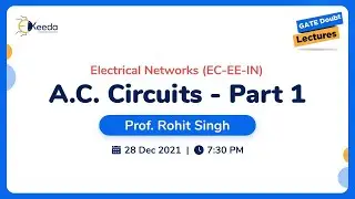 Electrical Networks - A.C. Circuits - Part 1 | 28 Dec | 7:30 PM