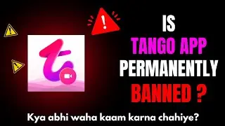 Is Tango App Permanently Ban From Playstore | Tango app removed from playstore | Tango latest update