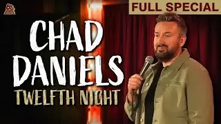 Chad Daniels | Twelfth Night (Full Comedy Special)