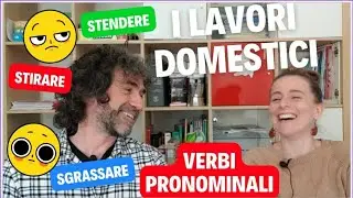 Conversazione Naturale in Italiano: I LAVORI DOMESTICI (VERBI PRONOMINALI)|Real Italian Conversation