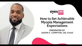 Eyes On 2023: How To Set Achievable Myopia Management Expectations