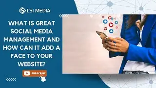 What is Great Social Media Management and How Can It Add a Face to Your Website?