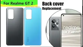 REALME GT2 Back cover Replacement Tutorial / Wymiana tylnej klapki obudowy