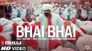 Bhai Bhai Song | Bhuj: The Pride Of India |Sanjay D.| Mika S | Lijo George - DJ Chetas| Manoj M