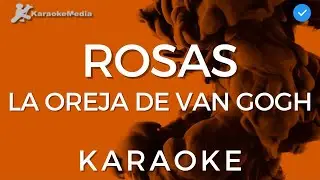 La Oreja De Van Gogh - Rosas (Karaoke instrumental)