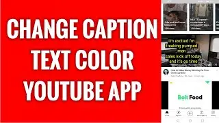 How To Change Caption Text Color On YouTube App