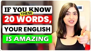 20 New ENGLISH WORDS, IF You Know These Words YOUR ENGLISH Is AMAZING! | Aarushi Bedi