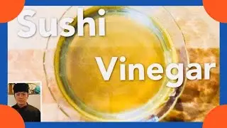 How to Make SUSHI VINEGAR  for Sushi Rice ( Restaurant Recipe)