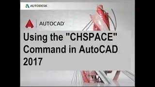 Using the CHSPACE Command in AutoCAD 2017