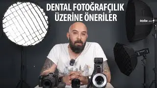 Dental Fotoğrafçılık Üzerine Öneriler & Tavsiyeler - Can İğci & Ümit Erdem