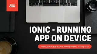 Mobile Application Development - Running Your App on Device