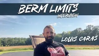 Louis Caras - Berm Limits Interview