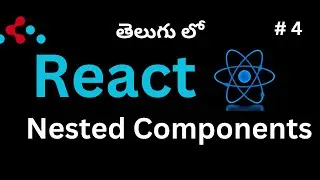 #4 React Nested Components (Telugu)