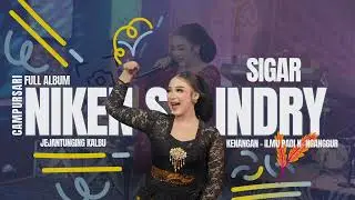 SIGAR NIKEN SALINDRY FULL ALBUM TERBARU 2024 CAMPURSARI - SIGAR - JEJANTUNGING KALBU - LESTARI