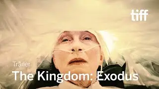 THE KINGDOM: EXODUS Trailer | TIFF 2022