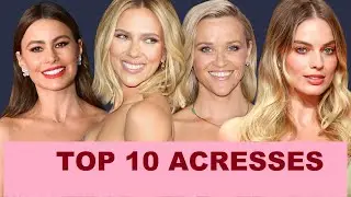 top 10 actresses