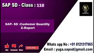 SAP SD: Class No- 110: Customer Quantity Z-Report || Your's Yuga SAP SD