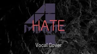 [ Vocal Cover ] 4MINUTE (포미닛) - Hate (싫어)