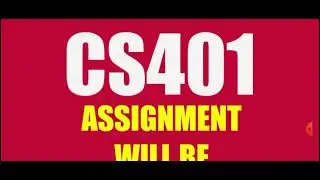 CS401 Assignment No 1 || Today Solution Will Be Upload 
