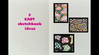 5 EASY sketchbook ideas!