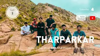 Tharparkar: The Most Beautiful Desert (Part 2)