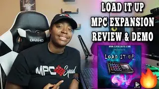 Review & Demo of Load It Up Vol 1 MPC Expansion | Making A Beat On MPC Live