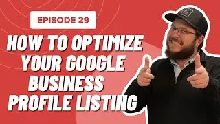 How to Optimize Your Google Business Profile (GBP) Listing